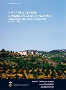 un cant a l enyor: gavalda en la seua plenitut. aproximacio als m asos de muntanya (1850-1950)-cristina castellnou i espelta-9788497916721
