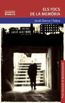 els focs de la memoria-jordi sierra i fabra-9788498242621
