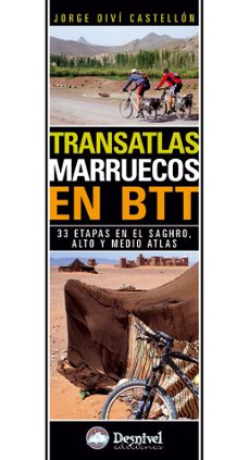 transatlas-marruecos en btt: 33 etapas en el saghro, alto y medio atlas-jorge divi castellon-9788498292121