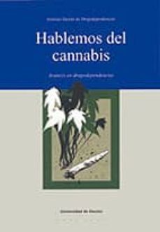 hablemos del cannabis: avances en drogodependencias-l. pantoja-9788498301021