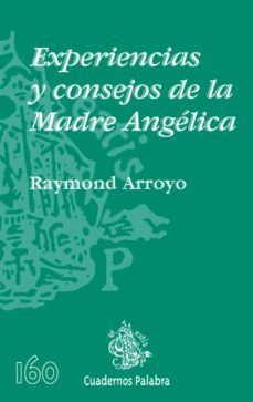 experiencias y consejos de la madre angelica-raimond arroyo-9788498401721