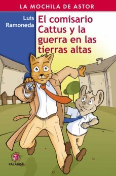 el comisario cattus y la guerra en las tierras altas-luis ramoneda-9788498402421