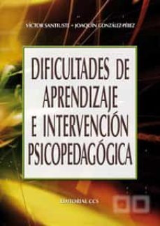 dificultades de aprendizaje e intervención psicopedagógica (ebook)-victor santiuste-joaquin gonzalez perez-9788498423921