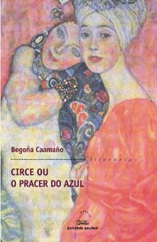 circe ou o pracer do azul-begoña caamaño-9788498652321