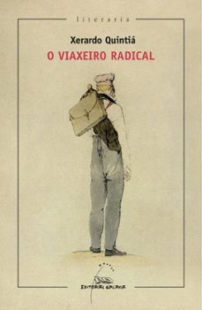 o viaxeiro radical-xerardo quintia-9788498656121