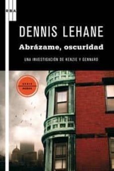abrazame, oscuridad: una investigacion de kenzie y gennard-9788498678321