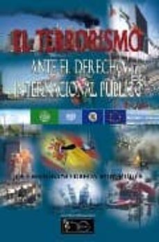 el terrorismo: ante el derecho internacional publico-jose escribano ubeda portugues-9788498696721