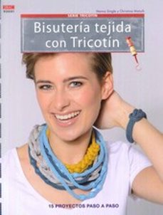 bisuteria tejida con tricotin: 15 proyectos paso a paso-hanna single-9788498743821