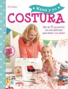 mama y yo: costura-pia deges-9788498745221