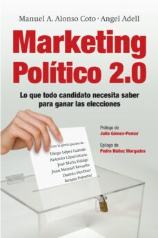 marketing politico 2.0: claves para conseguir la victoria elector al-manuel a. alonso-angel adell-9788498751321