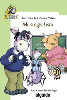mi amigo listo (el grillo amarillo)-antonio a. gomez yebra-9788498773521