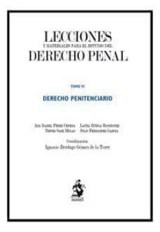 lecciones y materiales para el estudio del derecho penal, tomo vi derecho penitenciario-9788498901221