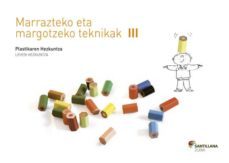 marrazteko eta margotzeko teknikak: plastikaren hezkuntza, 3º lehen hezkuntza-9788498947021