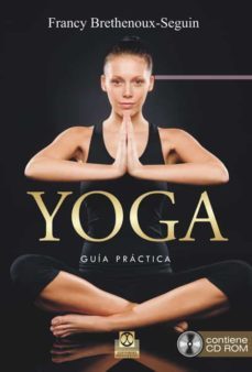yoga: guia practica  (libro + cd rom)-francy brethenoux seguin-9788499104621