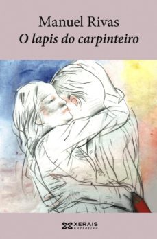 o lapis do carpinteiro-manuel rivas-9788499144221