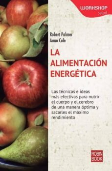 la alimentacion energetica-robert palmer-anna cole-9788499173221