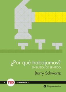¿por que trabajamos? (ebook)-barry schwartz-9788499449821