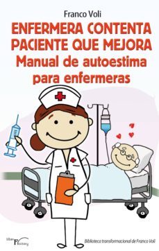 enfermera contenta paciente que mejora: manual de autoestima para enfermeras-9788499492421