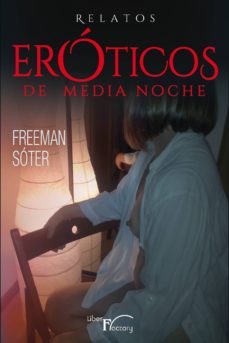 relatos eroticos de medianoche (ebook)-freeman soter-9788499498621