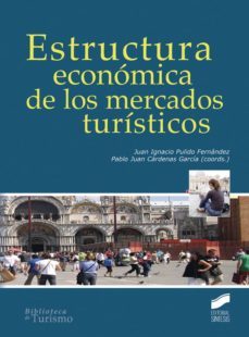 estructura economica de los mercados turisticos (ebook)-juan ignacio pulido fernandez-pablo juan cardenas garcia-9788499587721