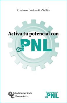 activa tu potencial con pnl (ebook)-gustavo bertolotto valles-9788499612621