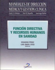 funcion directiva y recursos humanos en sanidad (ebook)-eduardo perez gorostegui-luis angel oteo ochoa-9788499690421