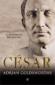 cesar: la biografia definitiva-9788499700021