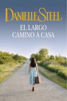 el largo camino a casa-danielle steel-9788499894621