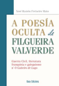a poesia oculta de filgueira valverde (ebook)-xose ramon freixeiro mato-9788499951621