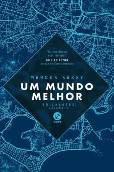 um mundo melhor - brilhantes - vol. 2 (ebook)-marcus sakey-9788501109521