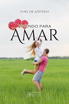 vivendo para amar (ebook)-noel de azevedo-9788530000721