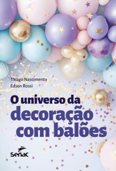 o universo da decoraço com bales (ebook)-thiago nascimento-edson rossi-9788539642021