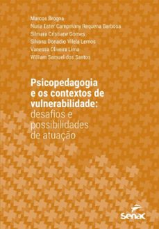 psicopedagogia e os contextos de vulnerabilidade (ebook)-marcos brogna-nuria ester campmany requena barbosa-silmara cristiane gomes-9788539658121