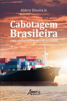 cabotagem brasileira: uma abordagem multicriterio (ebook)-aldery silveira junior-9788547318321