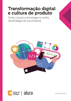 transformaço digital e cultura de produto (ebook)-joaquim torres-9788555193521