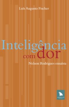 inteligência com dor (ebook)-luis augusto fischer-9788560171521