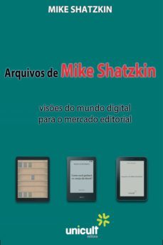 arquivos de mike shtazkin (ebook)-mike shatzkin-mariana martins castilho de fonseca-9788565400121