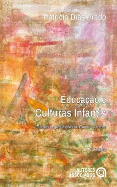educação e culturas infantis - 4.ed (ebook)-patrícia dias prado-9788574966021