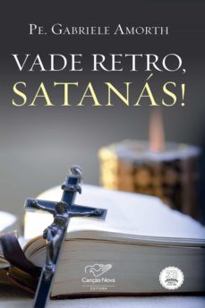 vade retro, satanas! (ebook)-padre gabriele amorth-9788576776321