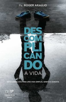 descomplicando a vida (ebook)-padre roger araujo-9788576778721