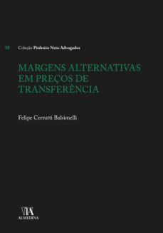 margens alternativas em preços de transferência (ebook)-felipe cerrutti balsimelli-9788584934621