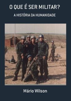 o que e ser militar? (ebook)-mário wilson-9788591404421