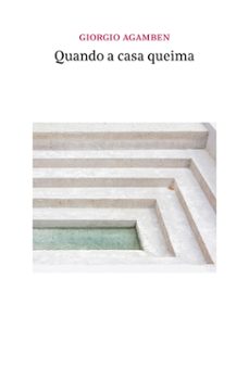 quando a casa queima (ebook)-giorgio agamben-9788592649821