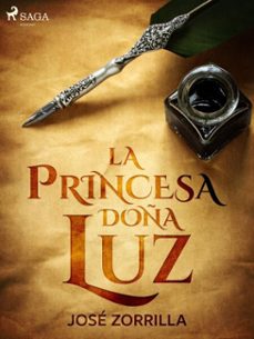 la princesa doña luz (ebook)-jose zorrilla-9788726561821