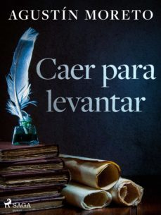 caer para levantar (ebook)-agustin moreto-9788726597721