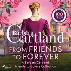 from friends to forever: a barbara cartland friends-to-lovers collection (audiolibro)-barbara cartland-9788727283821