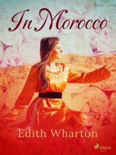 in morocco (ebook)-edith wharton-9788728127421