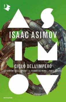 ciclo dell impero: le correnti dello spazio-il tiranno dei mondi-paria dei cieli-9788804731221