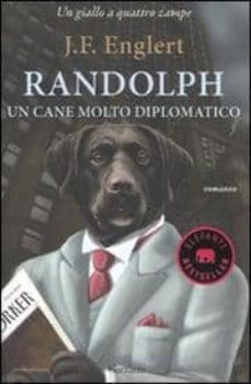 randolph: un cane molto diplomatico-j. f. englert-9788811679721