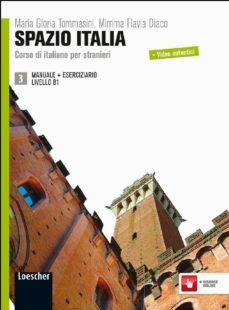 spazio italia 3 (libro + eserciziario) b1: corso di italiano per stranieri - solo manuale con esercizi-mimma flavia diaco-9788820136321